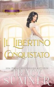 Tracy Sumner – La Lega dei Lord Vol. 2. Il Libertino Conquistato (2024)