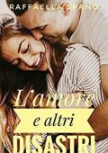 Raffaella Spano - L'amore e altri disastri (2017)