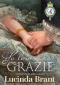 Lucinda Brant - I Roxton, i primi anni Vol.4. Le loro grazie (2024)