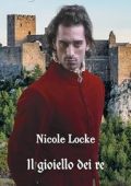Nicole Locke - Lovers and Legends 13. Il gioiello dei re (2023)