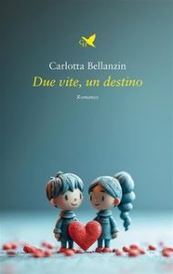 Carlotta Bellanzin – Due vite, un destino (2024)