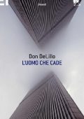 Don Delillo - L'uomo che cade (2010)