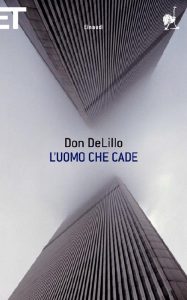 Don Delillo – L’uomo che cade (2010)