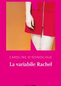 Caroline O'Donoghue - La variabile Rachel (2024)