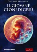 Giovanni Menicocci - Il giovane clone di Gesù (2024)