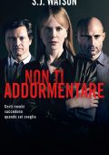 S.J. Watson - Non Ti Addormentare (2016)
