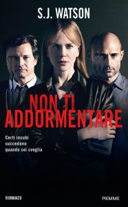 S.J. Watson – Non Ti Addormentare (2016)