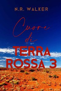 N.R. Walker – Cuore di Terra Rossa 3 (2024)