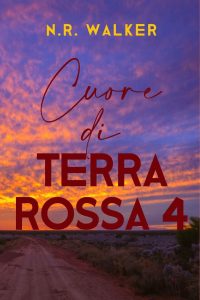 N.R. Walker – Cuore di Terra Rossa 4 (2024)