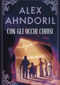 Alex Ahndoril - Con gli occhi chiusi (2024)
