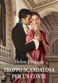 Helen Dickson - Troppo scandalosa per un conte (2024)
