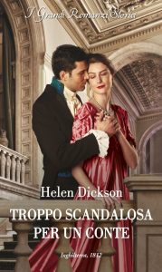 Helen Dickson – Troppo scandalosa per un conte (2024)