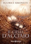 Beatrice Simonetti - Il cielo d'acciaio (2024)