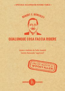 Robert C. Benchley – Qualunque cosa faccia ridere (2024)