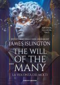 James Islington - Hierarchy vol. 1. The Will of The Many. La volontà dei molti (2024)
