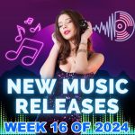 img Various Artists - New Music Releases Week 16 of 2024 [2024]