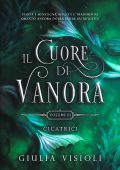 Giulia Visioli - Il Cuore di Vanora Vol. 3. Cicatrici (2024)