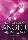 Ashley Jade - Non ci sono angeli all'inferno. The Words (2024)