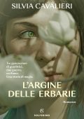 Silvia Cavalieri - L'argine delle erbarie (2024)