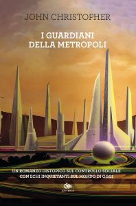 John Christopher – I guardiani della metropoli (2022)