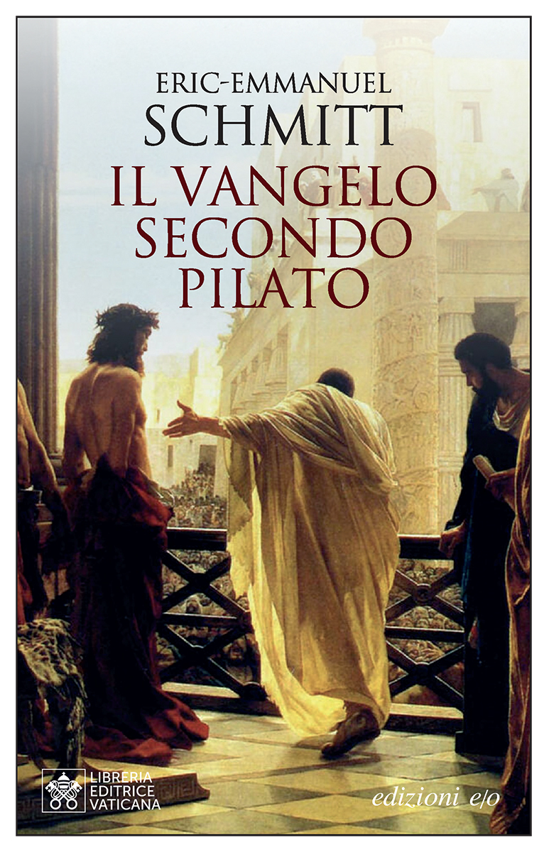 Eric-Emmanuel Schmitt – Il Vangelo secondo Pilato (2024)