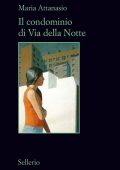 Maria Attanasio - Il condominio di Via della Notte (2013)