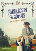 Laura Ingalls Wilder - La casa nella prateria. Nei grandi boschi del Wisconsin (2021)