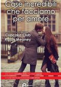 Roisin Meaney - Cose incredibili che facciamo per amore (2013)