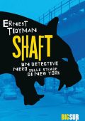 Ernest Tidyman - Shaft. Un detective nero sulle strade di New York (2016)