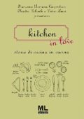Claudia Palombi, Francesca Carpentieri, Pietro Lucci - Kitchen in love. Storie di cucina in cucina (2024)