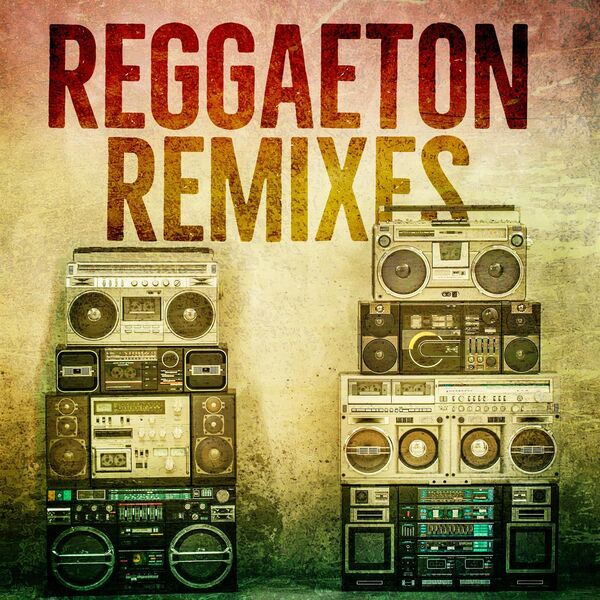Various Artists – Reggaeton Remixes (2024)