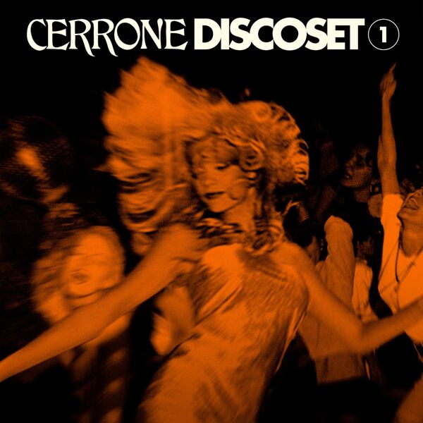 Cerrone – Discoset 1 (2024) [16Bit-44.1kHz] FLAC