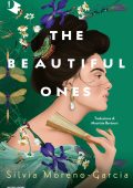 Silvia Moreno-Garcia - The beautiful ones (2024)
