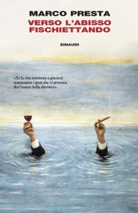 Marco Presta – Verso l’abisso fischiettando (2024)