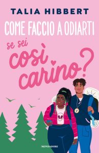 Talia Hibbert – Come faccio a odiarti se sei così carino? (2024)