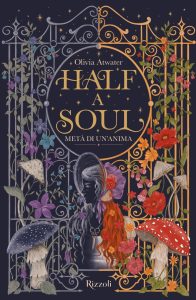 Olivia Atwater – La biblioteca di Daphne. Half a soul. Metà di un’anima (2024)