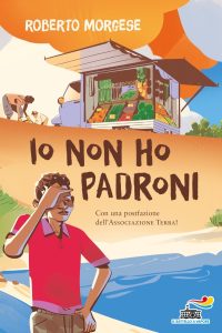 Roberto Morgese – Io non ho padroni (2024)