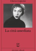 Clarice Lispector - La città assediata (2024)