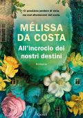 Melissa Da Costa - All'incrocio dei nostri destini (2024)