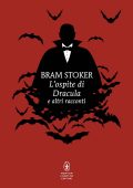Bram Stoker - L'ospite di Dracula e altri racconti (2024)