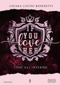 Chiara Cavini Benedetti - If you love her. Fino all'inferno (2024)