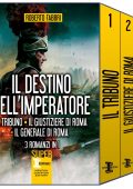 Roberto Fabbri - Il destino dell'imperatore. l tribuno - Il giustiziere di Roma - Il generale di Roma (2014)