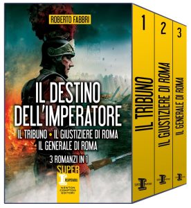 Roberto Fabbri – Il destino dell’imperatore. l tribuno – Il giustiziere di Roma – Il generale di Roma (2014)