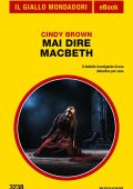 Cindy Brown - Mai dire Macbeth (2024)
