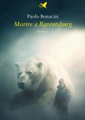 Paolo Bonacini - Morire a Barentsburg (2024)