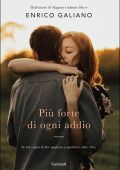 Enrico Galiano - Più forte di ogni addio (2019)