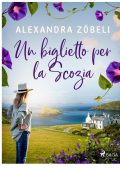 Alexandra Zöbeli - Un biglietto per la Scozia (2024)