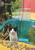 Marco Lombardi - Ti ho lasciato il minestrone in garage (2024)