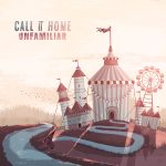 img Call It Home - Unfamiliar (2023)