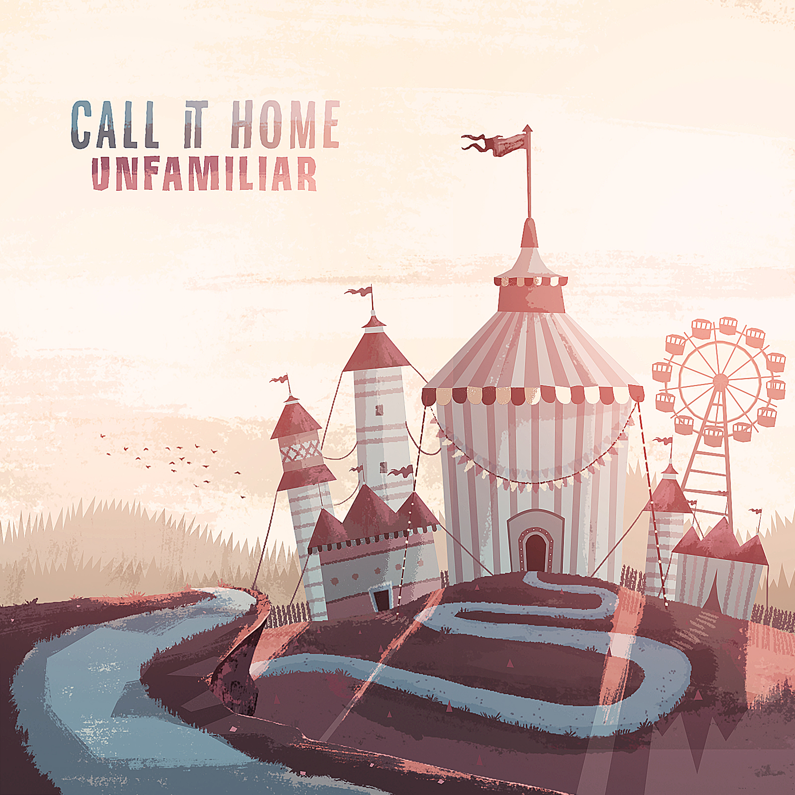 Call It Home – Unfamiliar (2023)
